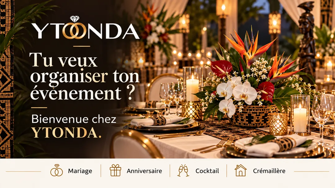 Bienvenue chez YTONDA : organise ton mariage, anniversaire, cocktail ou crémaillère.